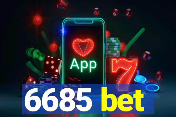 6685 bet